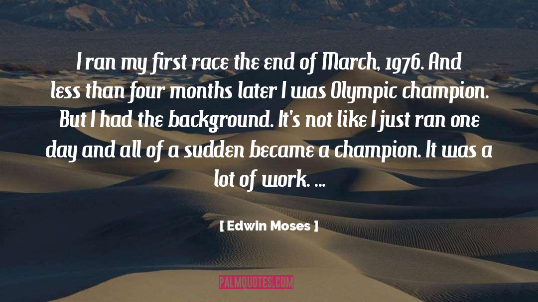 1976 quotes by Edwin Moses