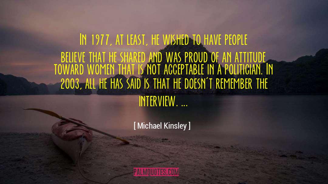 1977 quotes by Michael Kinsley