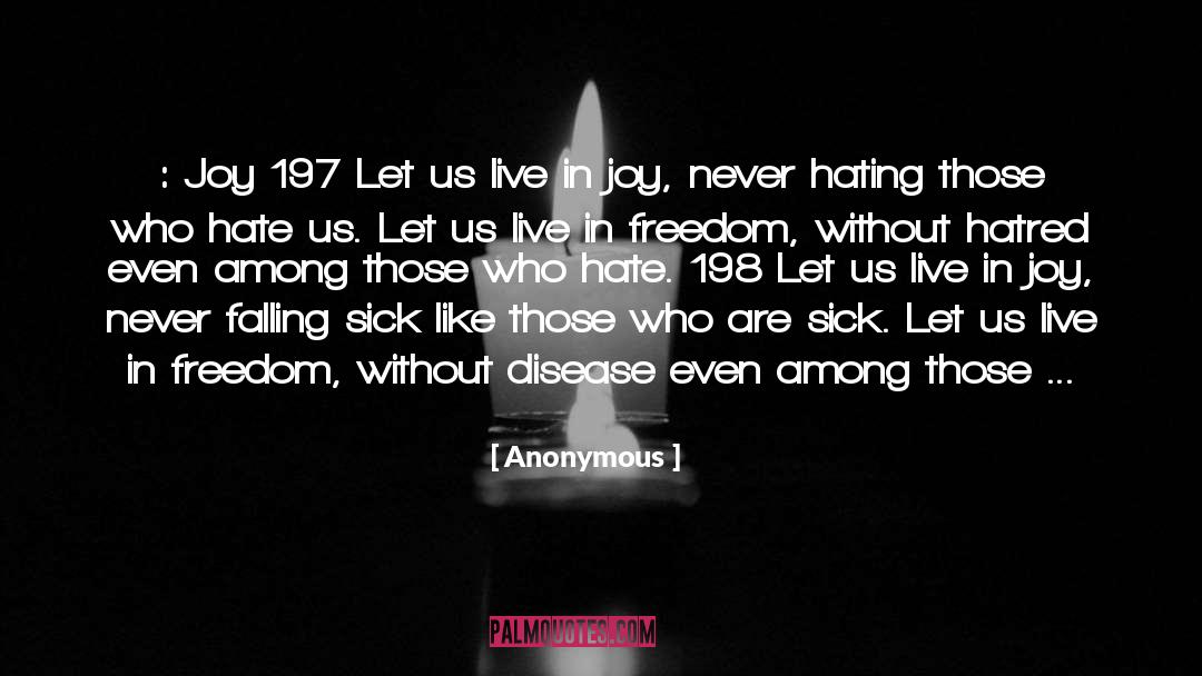 198 quotes by Anonymous