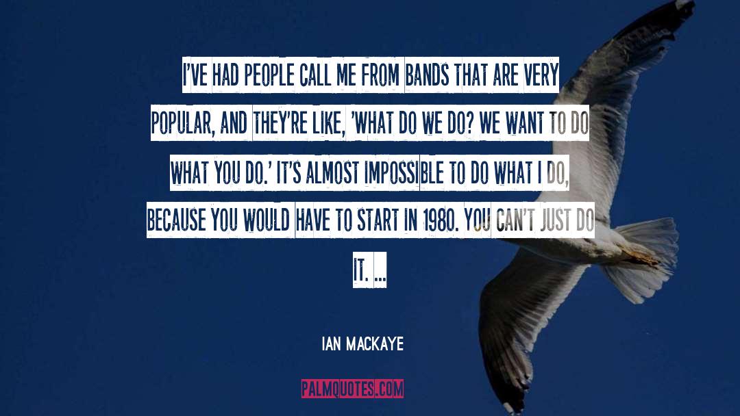 1980 quotes by Ian MacKaye