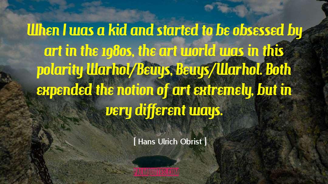 1980s quotes by Hans Ulrich Obrist