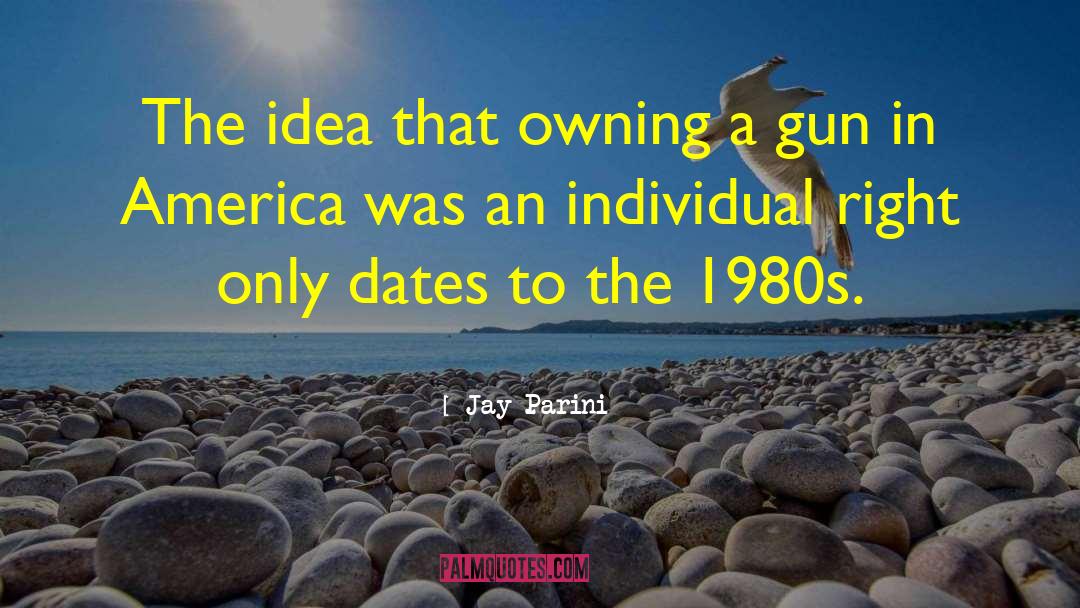 1980s quotes by Jay Parini