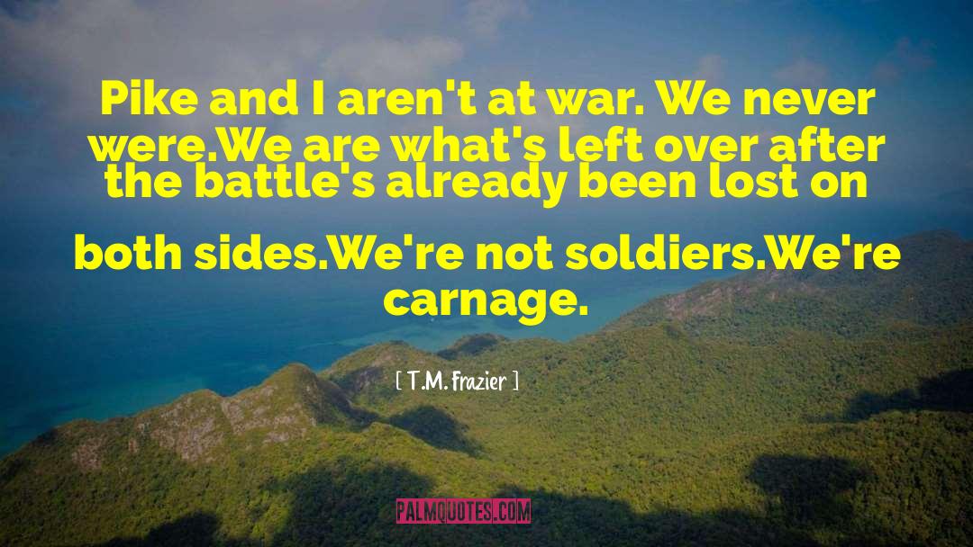 1984 War quotes by T.M. Frazier