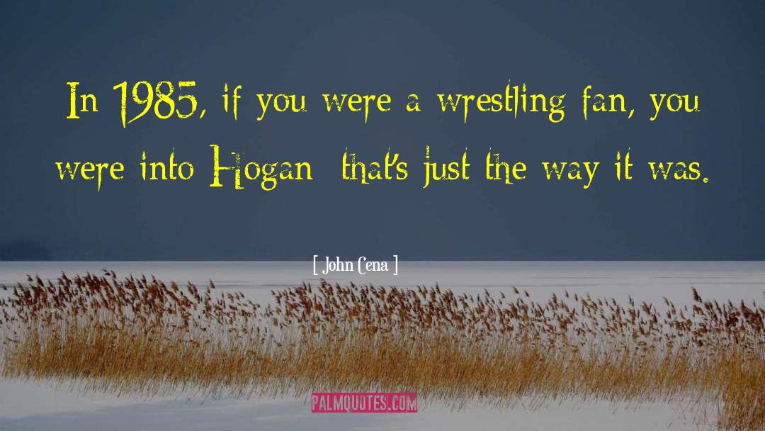 1985 quotes by John Cena