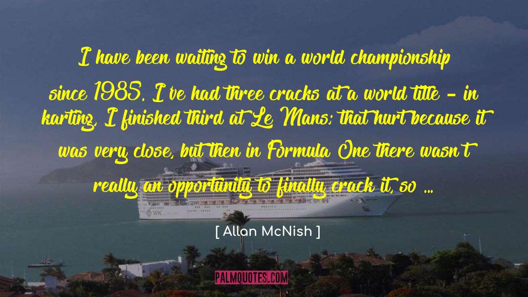 1985 quotes by Allan McNish