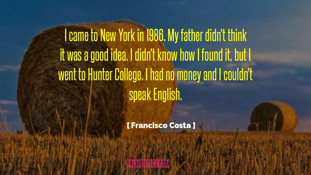 1986 quotes by Francisco Costa