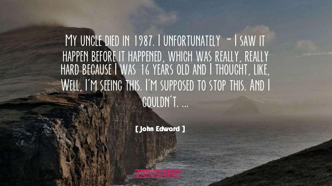 1987 quotes by John Edward