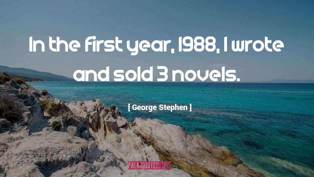 1988 quotes by George Stephen