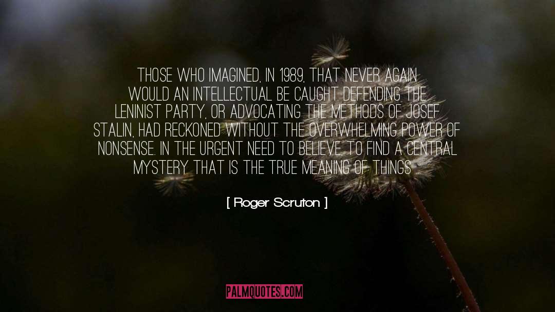 1989 quotes by Roger Scruton