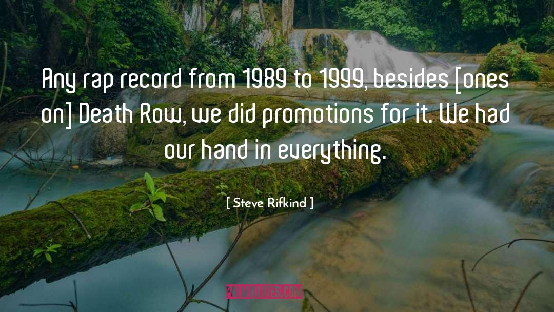 1989 quotes by Steve Rifkind