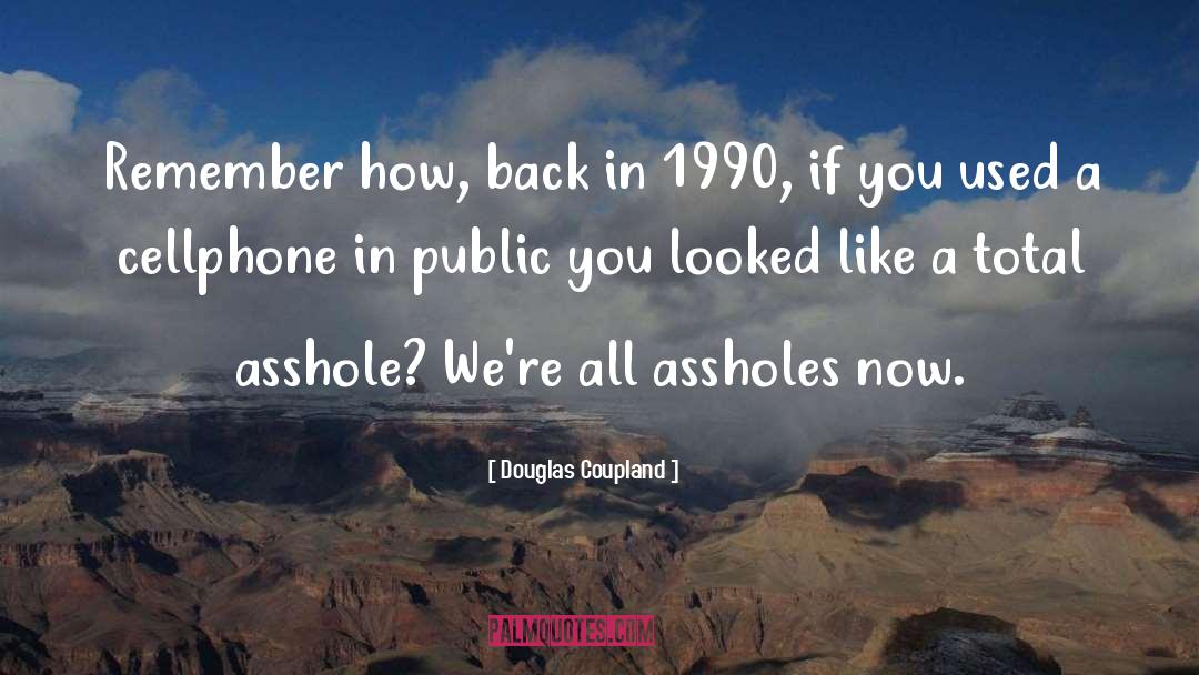 1990 quotes by Douglas Coupland