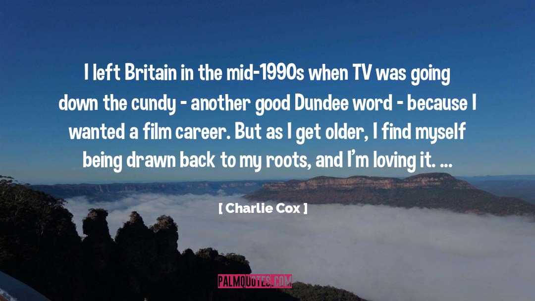 1990s quotes by Charlie Cox