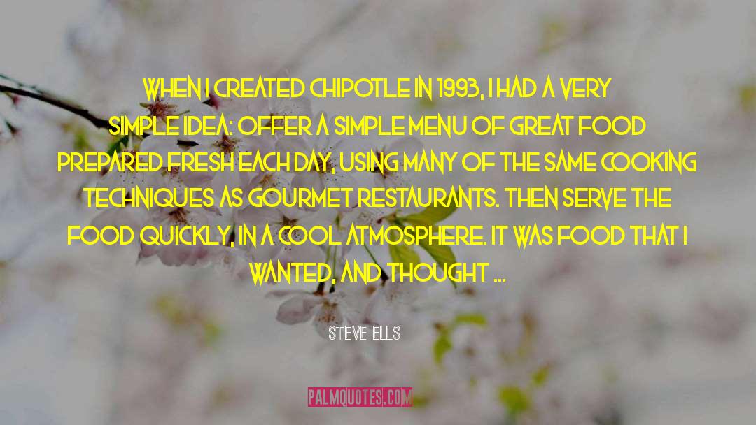 1993 quotes by Steve Ells