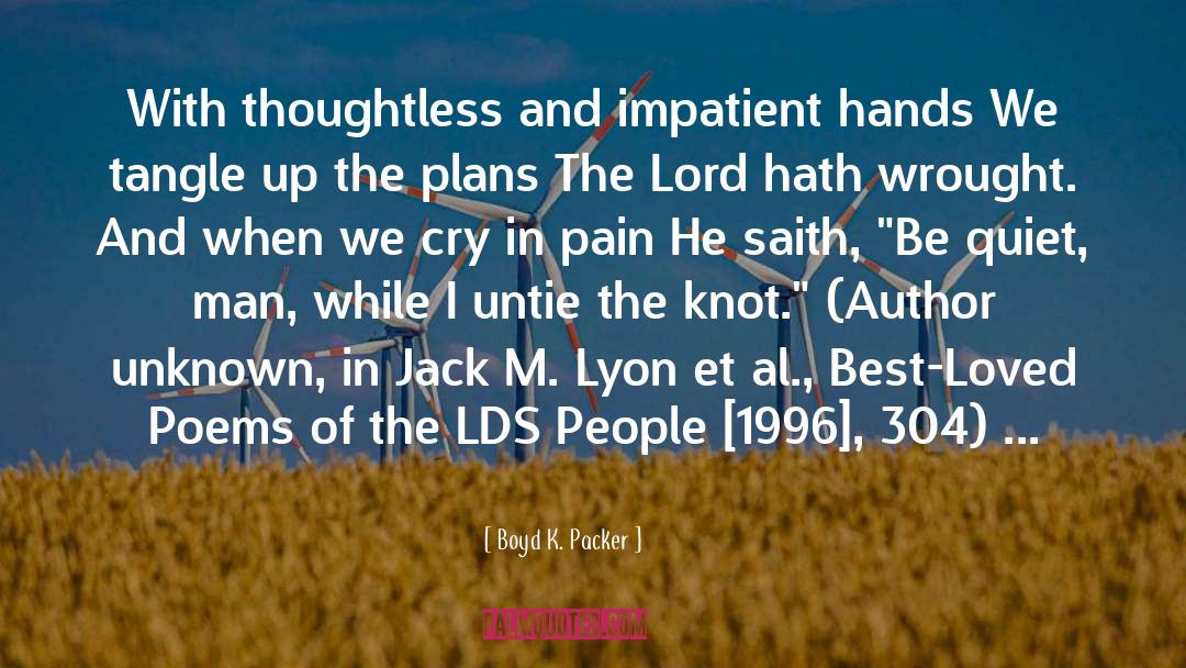 1996 quotes by Boyd K. Packer