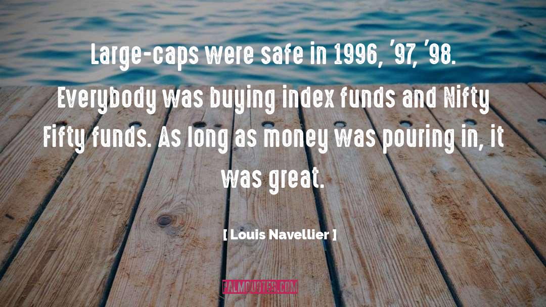 1996 quotes by Louis Navellier