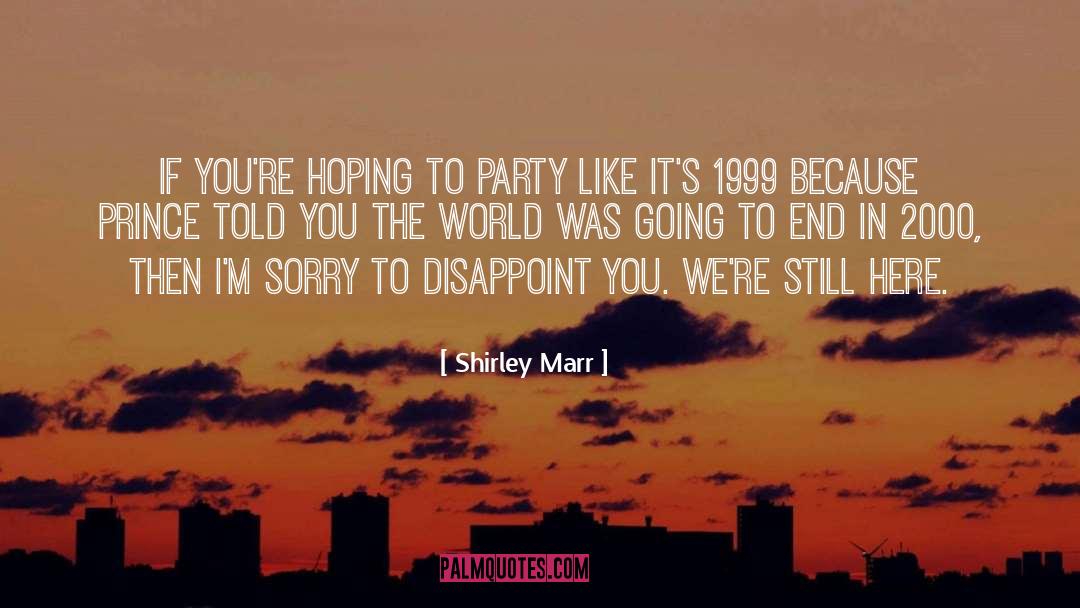 1999 quotes by Shirley Marr