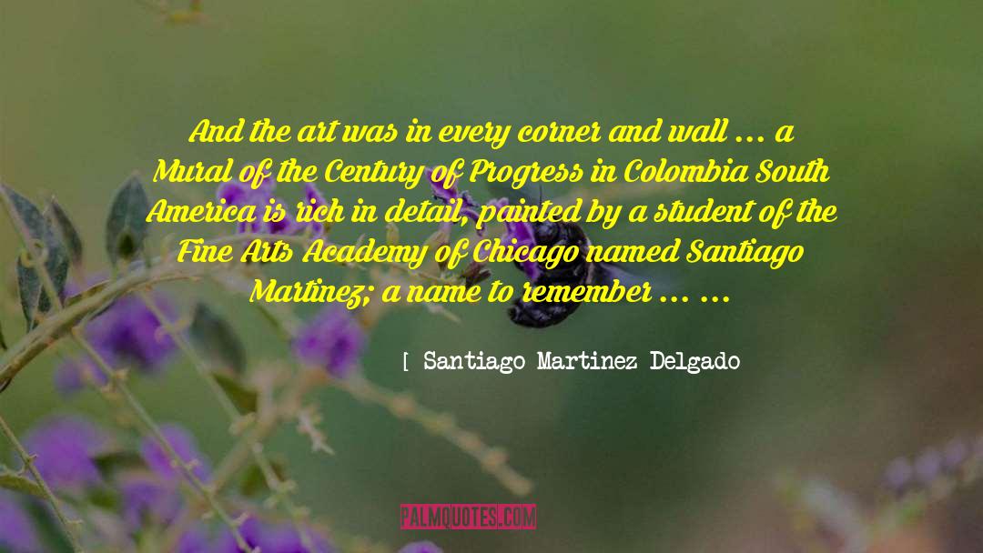 19th Century America quotes by Santiago Martinez Delgado