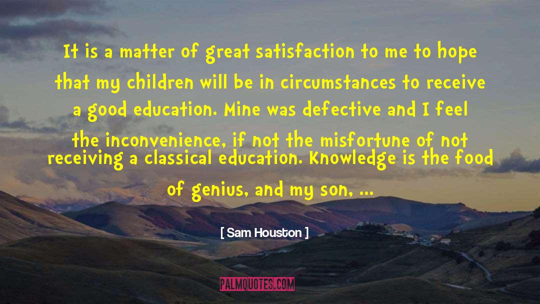1st Birthday Of Son quotes by Sam Houston