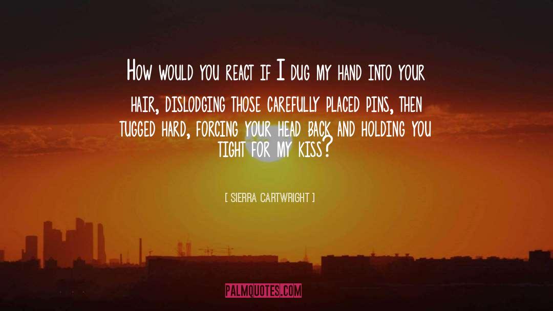 1st Kiss quotes by Sierra Cartwright