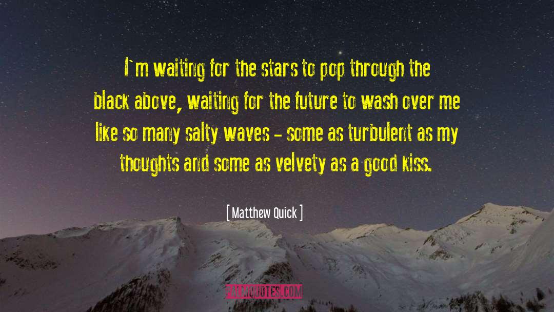 1st Kiss quotes by Matthew Quick