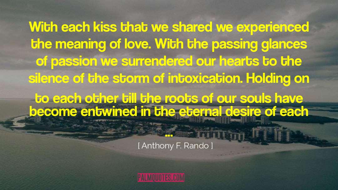 1st Kiss quotes by Anthony F. Rando