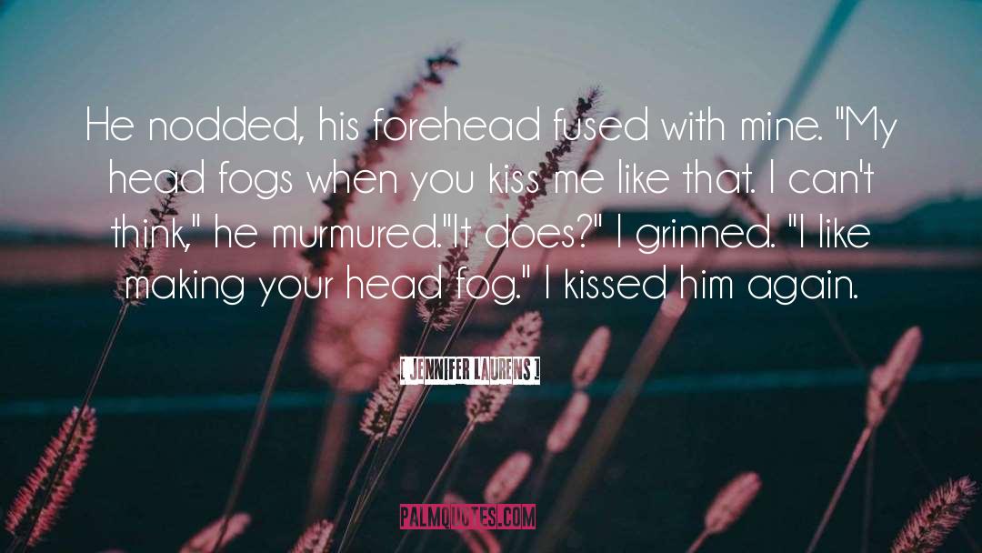 1st Kiss quotes by Jennifer Laurens