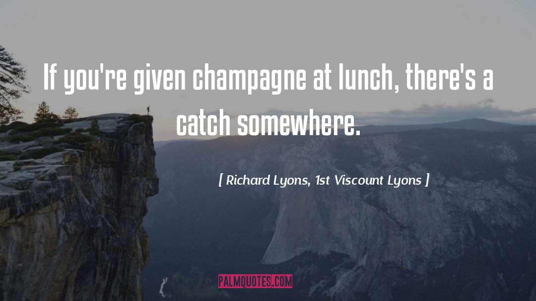 1st Meet quotes by Richard Lyons, 1st Viscount Lyons