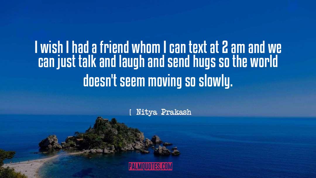 2 Am Friend quotes by Nitya Prakash