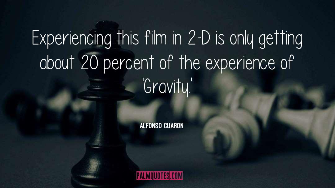 2 D quotes by Alfonso Cuaron