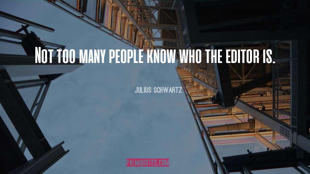 2 People quotes by Julius Schwartz