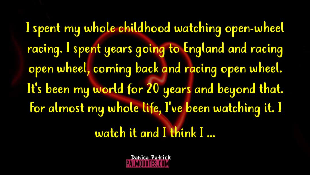 20 Years quotes by Danica Patrick