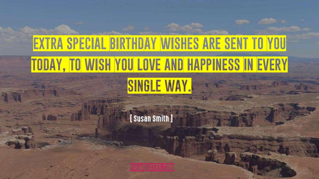 200 Happy Birthday Wishes Wishes quotes by Susan Smith