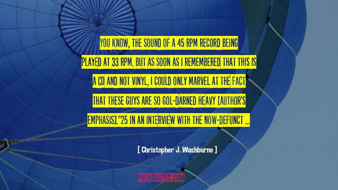 2003 Interview quotes by Christopher J. Washburne