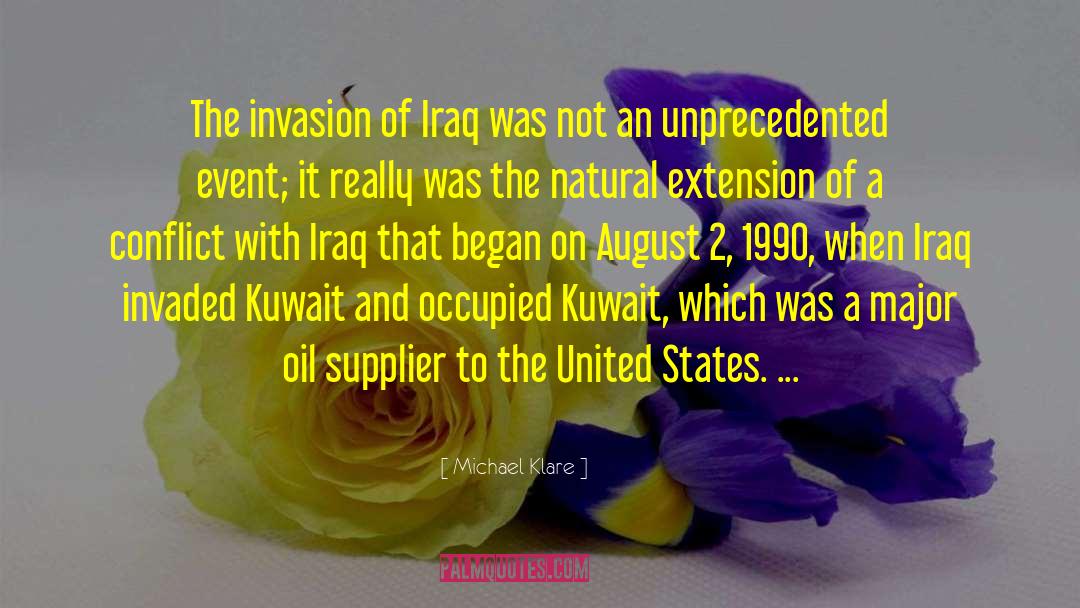 2003 Invasion Of Iraq quotes by Michael Klare