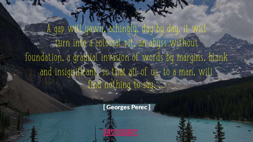 2003 Us Invasion quotes by Georges Perec