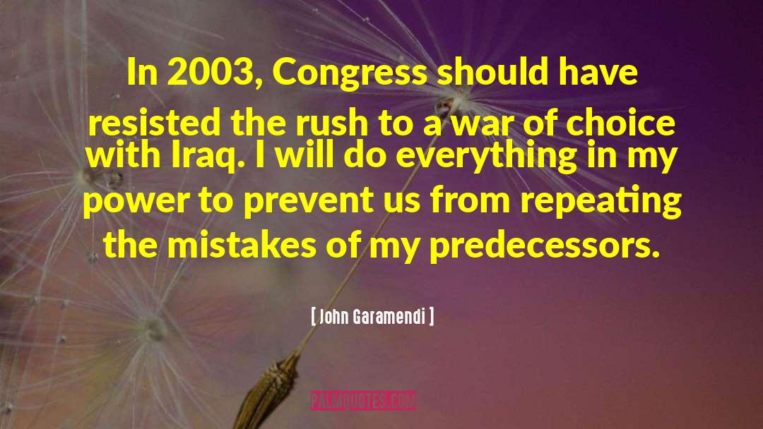 2003 Us Invasion quotes by John Garamendi