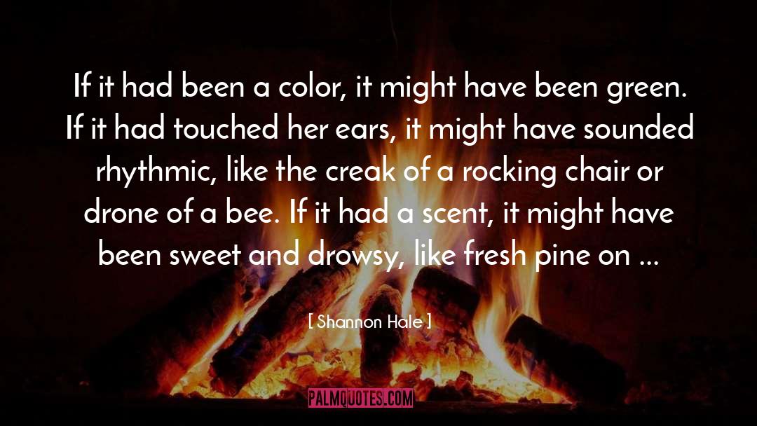 2006 And The Bee quotes by Shannon Hale