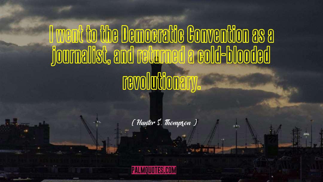 2008 Democratic Convention quotes by Hunter S. Thompson