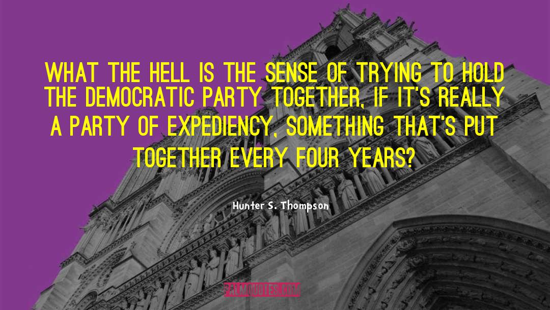 2008 Democratic Convention quotes by Hunter S. Thompson