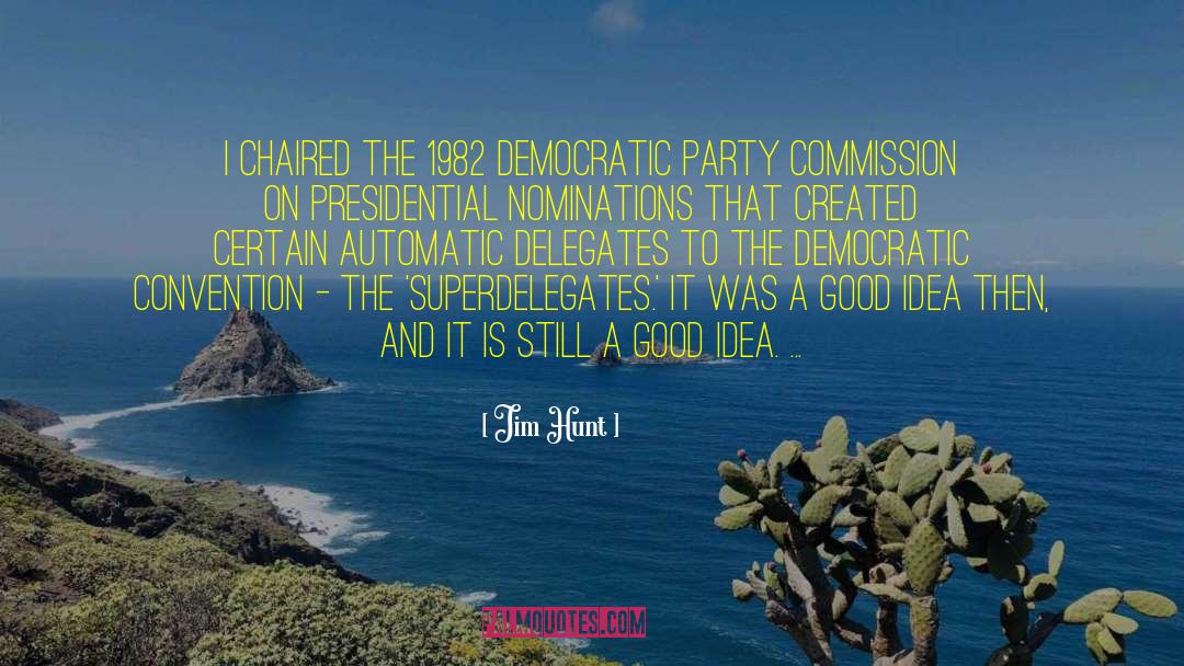 2008 Democratic Convention quotes by Jim Hunt