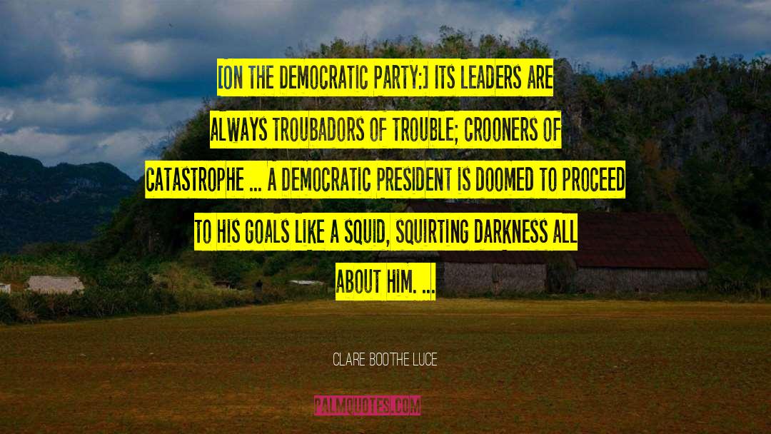 2008 Democratic Convention quotes by Clare Boothe Luce