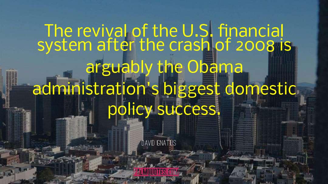 2008 Financial Crisis quotes by David Ignatius
