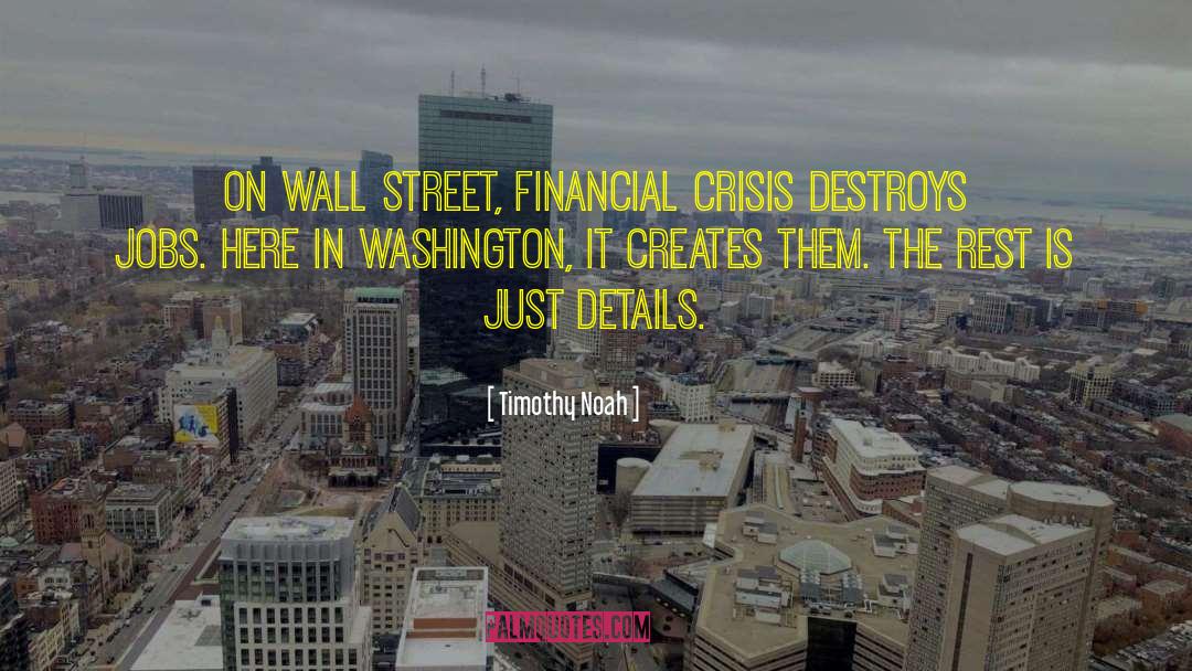 2008 Financial Crisis quotes by Timothy Noah