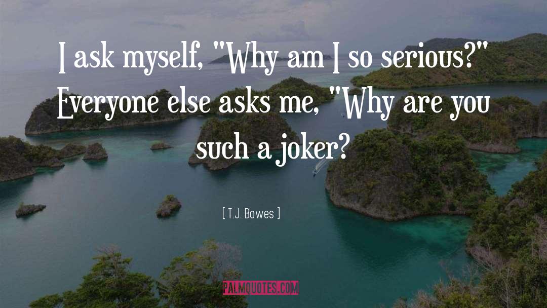 2008 Joker quotes by T.J. Bowes