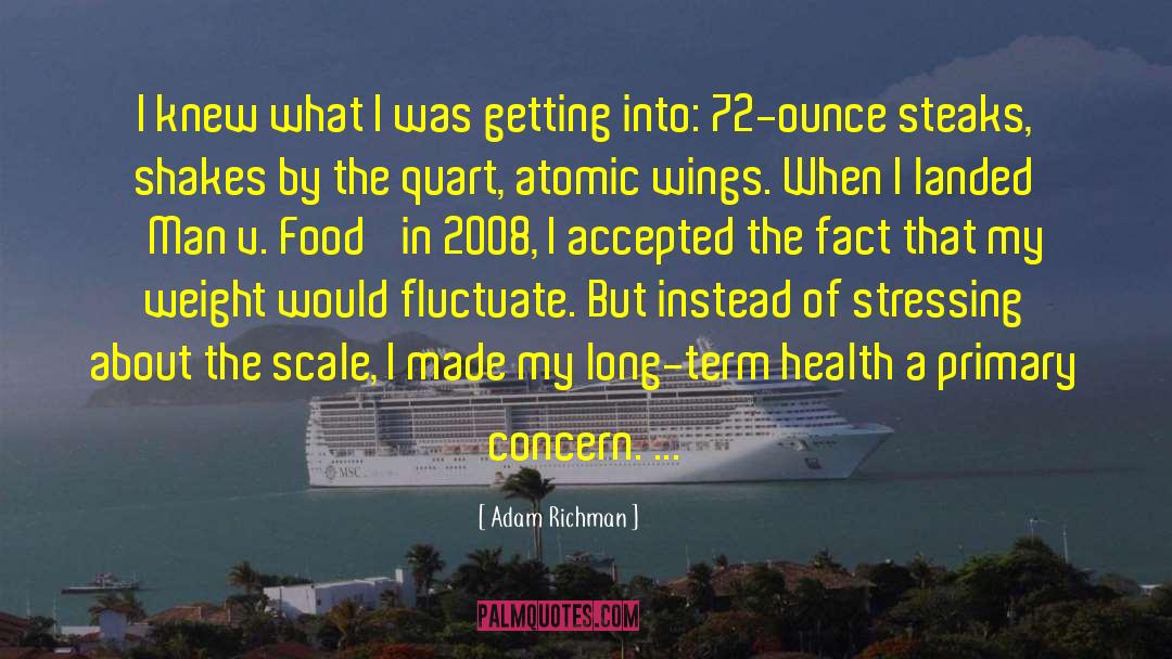 2008 quotes by Adam Richman