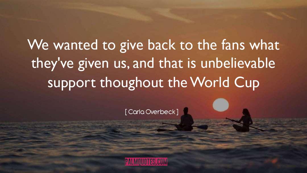 2010 Fifa World Cup quotes by Carla Overbeck