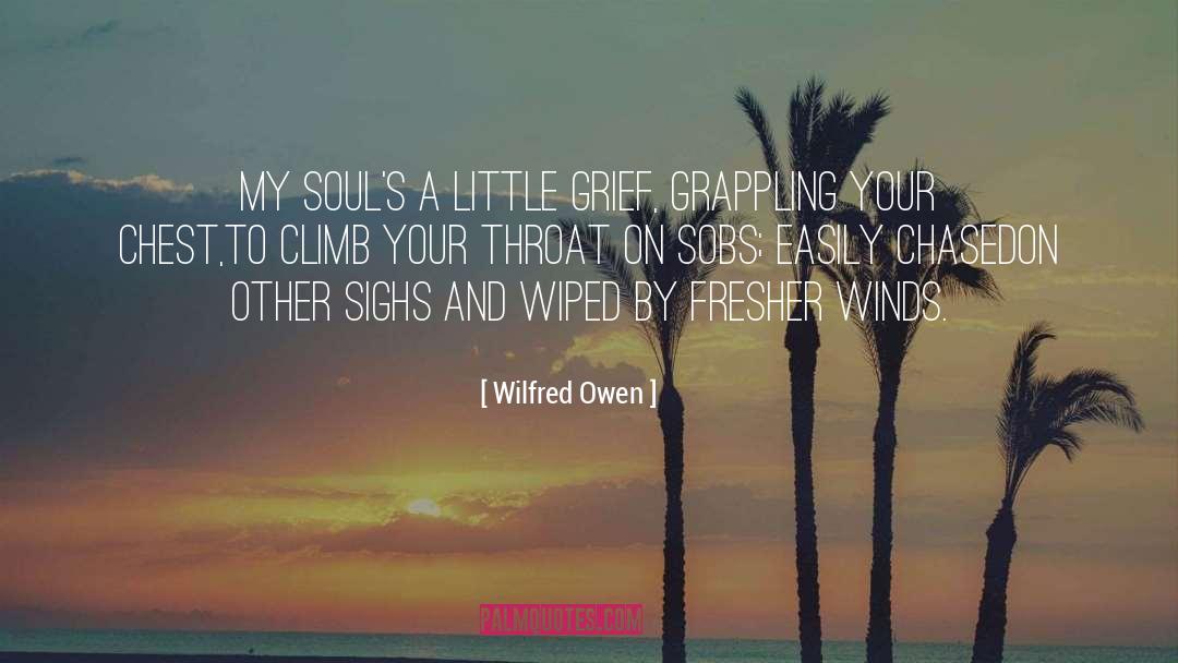 2010 Mushrooms Grief quotes by Wilfred Owen