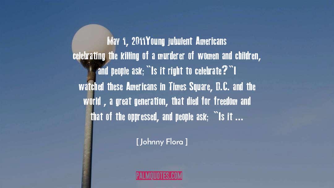2011 quotes by Johnny Flora