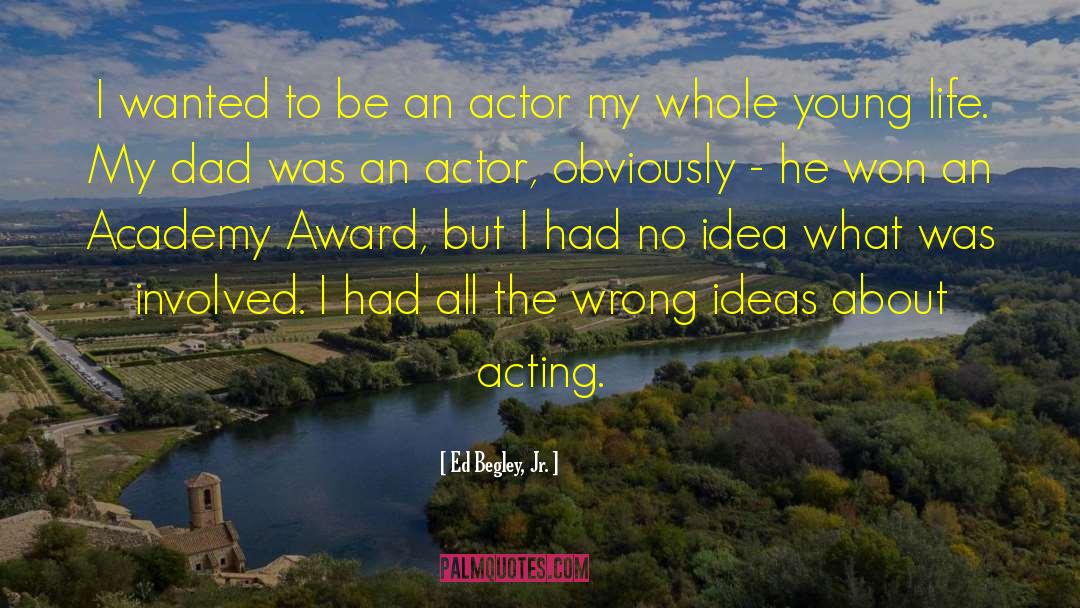 2012 Academy Awards quotes by Ed Begley, Jr.