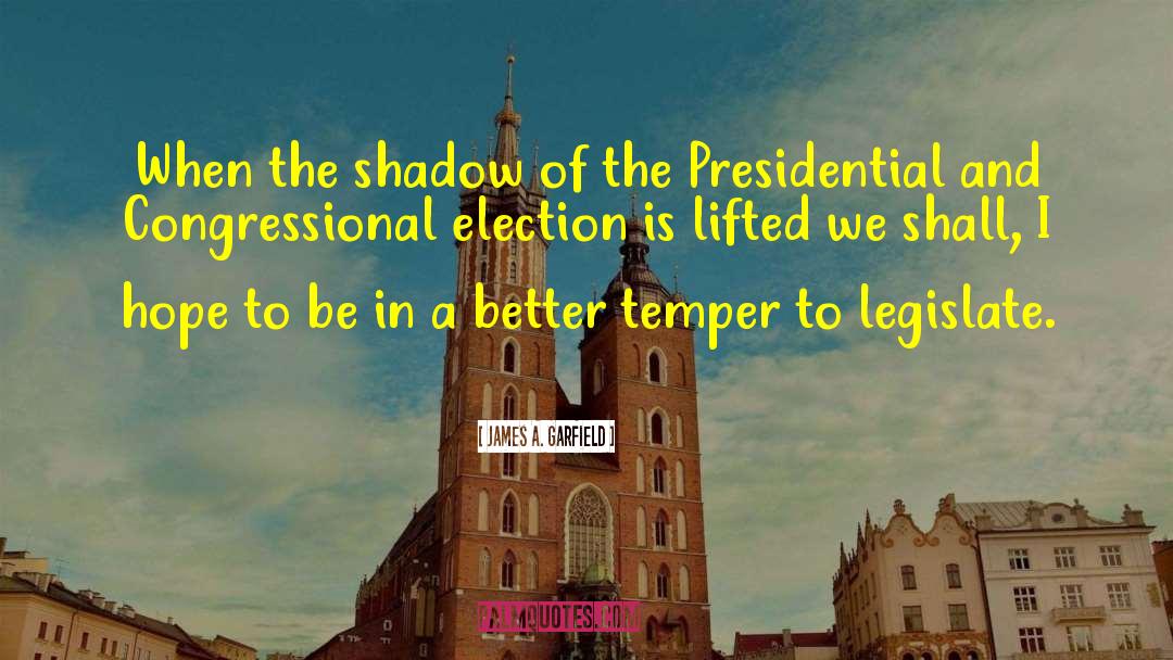2012 Election quotes by James A. Garfield